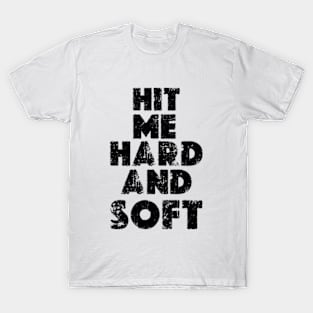 HIT ME HARD AND SOFT  POSTER T-Shirt